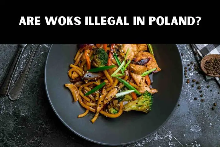 Are woks illegal in Poland?