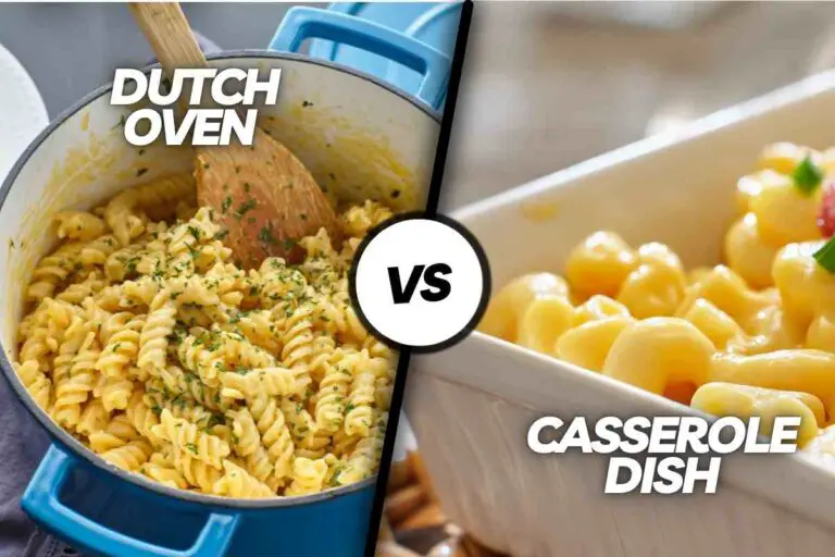 6 Considerations: Dutch Oven Vs Casserole Dish