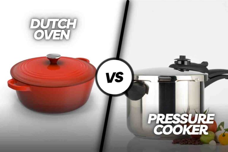 9 Key Differences: Dutch Oven Vs Pressure Cooker
