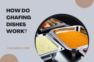How Do Chafing Dishes Work