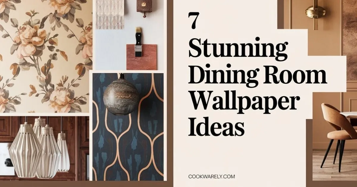 7 Dining Room Wallpaper Ideas For A Stunning Space